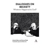 Antoni Libera Janusz Pyda Dialogues on Beckett (Copertina rigida)