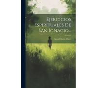 Antoni Maria Claret Ejercicios Espirituales De San Ignacio... (Copertina rigida)