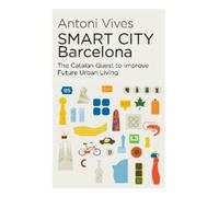 Antoni Vives SMART CITY Barcelona (Tascabile) LSE Studies in Spanish History