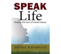 Antonia Agbonkpolor Speak Life (Tascabile)