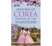 Antonia Carderas Historia de Corea después de 1945 (Tascabile)