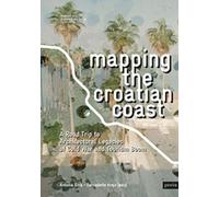 Antonia Dika Mapping the Croatian Coast (Tascabile)