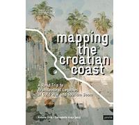 Antonia Dika Mapping the Croatian Coast (Tascabile)