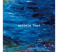 Antònia Font - Antònia Font