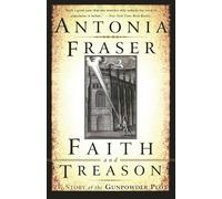 Antonia Fraser Faith and Treason (Tascabile)