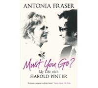 Antonia Fraser Must You Go? (Tascabile)