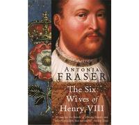 Antonia Fraser The Six Wives Of Henry VIII (Tascabile) WOMEN IN HISTORY