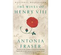 Antonia Fraser The Wives of Henry VIII (Tascabile)