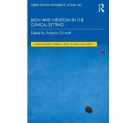Antònia Grimalt Bion and Intuition in the Clinical Setting (Tascabile)