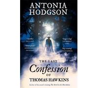 Antonia Hodgson The Last Confession of Thomas Hawkins (Tascabile) Thomas Hawkins