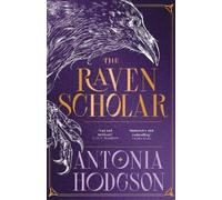 Antonia Hodgson The Raven Scholar (Copertina rigida) Eternal Path