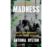 Antonia Hylton Madness (Tascabile)