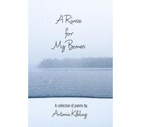 Antonia Kilday A Rinse for My Bones (Tascabile)