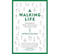 Antonia Malchik A Walking Life (Tascabile)