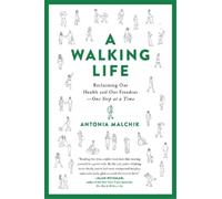 Antonia Malchik A Walking Life (Tascabile)