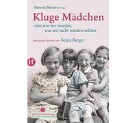 Antonia Meiners Kluge Mädchen oder wie wir wurden, was wir nicht wer (Tascabile)