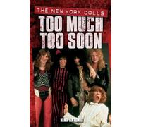 Antonia Nina New York Dolls, The: Too Much Too Soon (Tascabile)