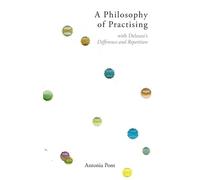 Antonia Pont A Philosophy of Practising (Copertina rigida)