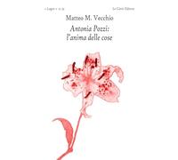 Antonia Pozzi: l'anima delle cose