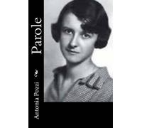 Antonia Pozzi Pozzi Antonia Parole (Tascabile)