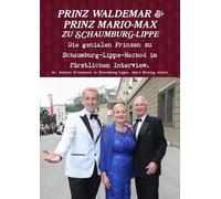 Antonia Prinzes Prinz Waldemar Und Prinz Mario-Max Zu Schaumburg-Lip (Tascabile)