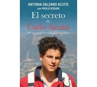 Antonia Salzano Secreto de Carlo Acutis, El (Tascabile)