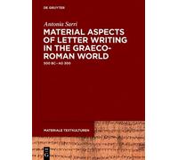 Antonia Sarri Material Aspects of Letter Writing in the Graec (Copertina rigida)