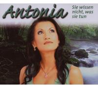 Antonia - Sie Wissen Nicht Was Sie Tun
