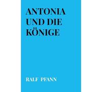 Antonia und die Könige