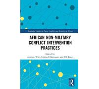 Antonia Witt African Non-Military Conflict Intervention Pract (Copertina rigida)