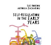 Antonia Zachariou Sue Robson Self-Regulation in the Early Years (Tascabile)