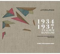Libri Antonia Pozzi - 1934-1937. Un Album Banfiano
