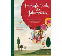 Antonie Schneid Das große Buch der Jahreszeiten: Mit Geschich (Copertina rigida)