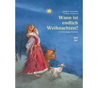 Antonie Schneider M Wann ist endlich Weihnachten?: 24 Advent (Copertina rigida)