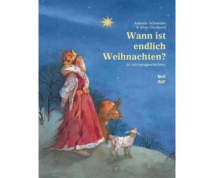 Antonie Schneider M Wann ist endlich Weihnachten?: 24 Advent (Copertina rigida)