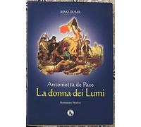 Antonietta de Pace, la donna dei lumi, Rino Duma, 2012, Lupo