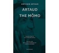 Antonin Artaud Artaud the Mômo - and Other Major Poetry (Tascabile)