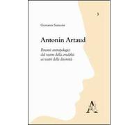 Antonin Artaud. Percorsi antropologici dal teatro della crudeltà ai teatri delle diversità