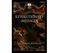 Antonin Artaud Revolutionary Messages (Tascabile) (PRESALE 19/09/2024)