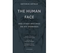 Antonin Artaud Richard Hawkins Clayton "The Human Face" and Other W (Tascabile)