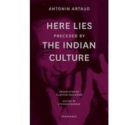 Antonin Artaud Stephen Barber Clay "Here Lies" preceded by "The Ind (Tascabile)