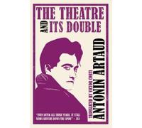 Antonin Artaud The Theatre and Its Double (Annotated Edition) (Tascabile)