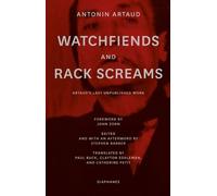 Antonin Artaud Watchfiends and Rack Screams (Tascabile)
