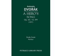 Antonin Dvorak A Hero's Song, Op.111 / B.199 (Tascabile)