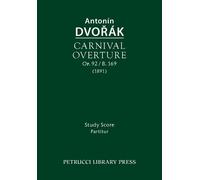 Antonin Dvorak Carnival Overture, Op.92 / B.169 (Tascabile) Urtext