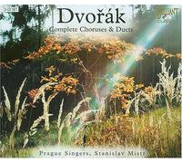 Antonin Dvorak - Complete Choruses & Duets