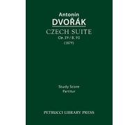 Antonin Dvorak Czech Suite, Op.39 / B.93 (Tascabile)