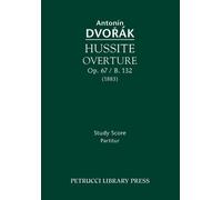 Antonin Dvorak Hussite Overture, Op.67 / B.132 (Tascabile)