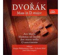 Antonin Dvorák Mass in D Major/ave Maria (Matl, Prague Philharmonic Choir) (CD)