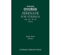 Antonin Dvorak Serenade for Strings, Op.22 / B.52 (Tascabile)